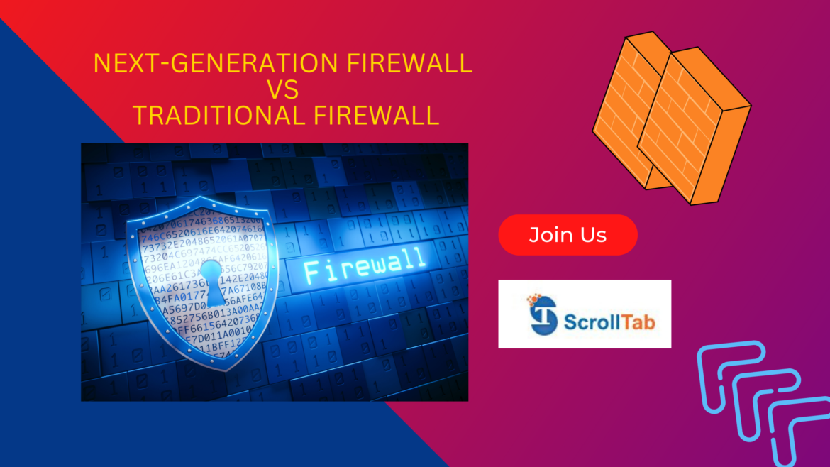 Next-generation Firewall Vs Traditional Firewall - Scroll Tab